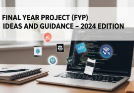 Final Year Project (FYP) Ideas and Walkthrough: 2024